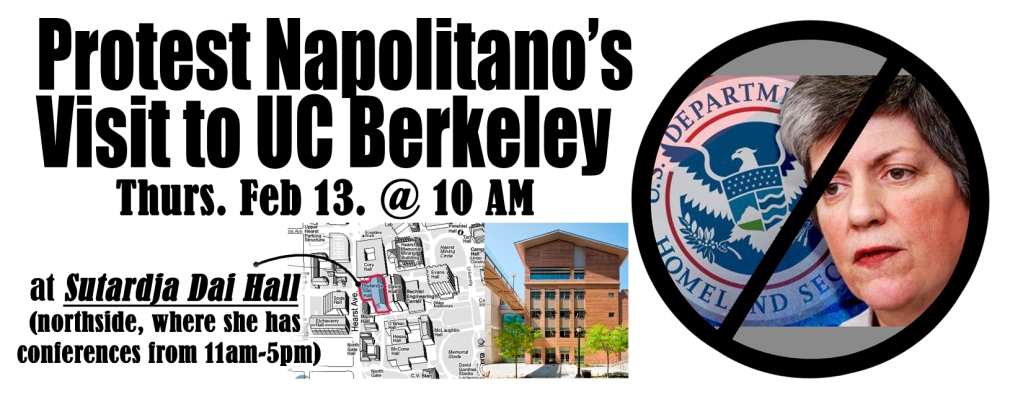 Protest UC President Napolitano’s Visit to UC Berkeley!