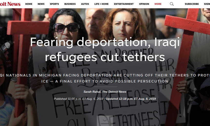 “Fearing deportation, Iraqi refugees cut tethers” (Detroit News Aug. 6, 2019)